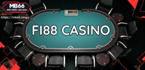 Fi88 Casino : Thế giới cá cược online đầy màu sắc